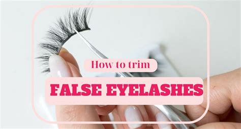 how to trim fake eyelashes that are too long